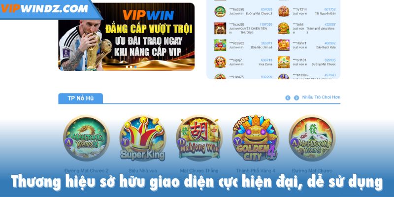 Thương hiệu sở hữu giao diện cực hiện đại, dễ sử dụng