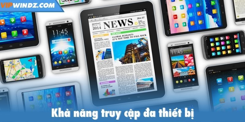 Khả năng truy cập đa thiết bị