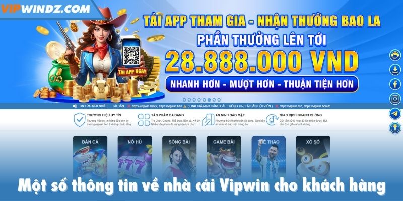 Một số thông tin về nhà cái Vipwin cho khách hàng