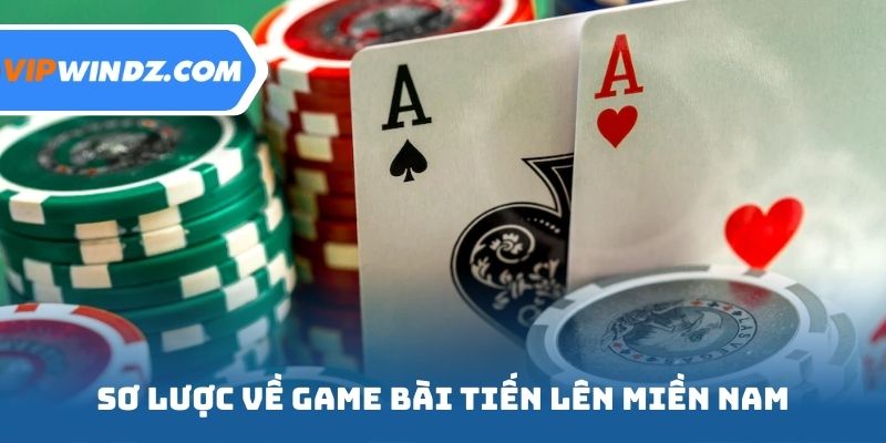 Sơ lược về game bài huyền thoại tiến lên miền nam